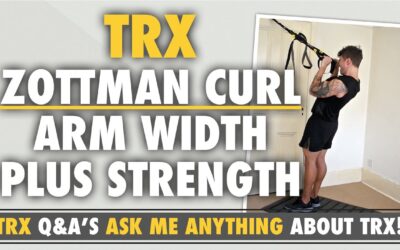 Use TRX Zottman Curls for arm width PLUS strength