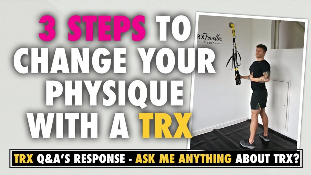 The First 3 TRX’ing Steps to Transforming Your Physique