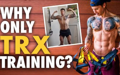 6+ Years TRX Only Training & Physique Update