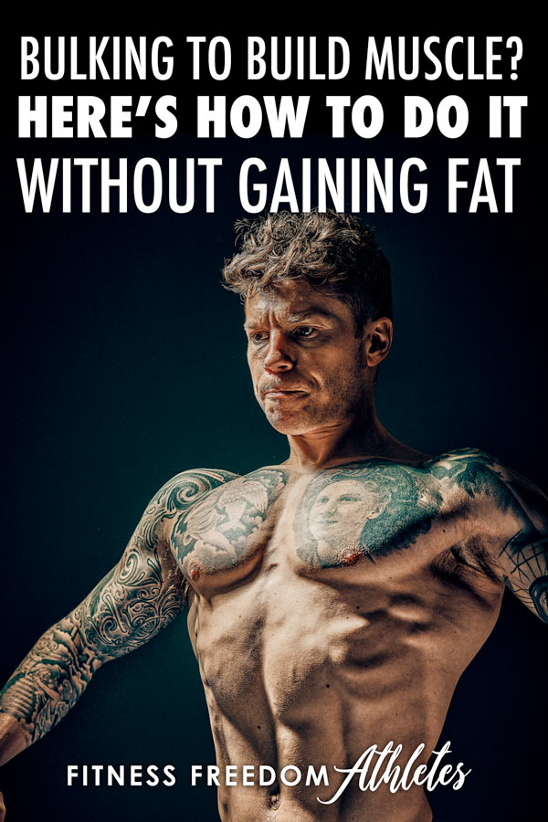 Bulking To Build Muscle? Here's How Do It Without Gaining Fat