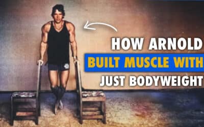 How Arnold Schwarzenegger Built Muscle With Just Bodyweight