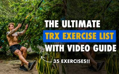 The Ultimate TRX Exercise List With Video Guide: 35 Suspension Training Exercises